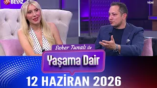 Life and More with Seher Tunalı June 12, 2026