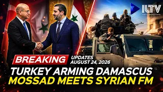 Israel Daily News - August 24, 2026 | Turkey Arming Syria