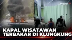 Tour Boat Catches Fire in Klungkung Waters, Bali; Passengers Forced to Jump Into Sea to Save Them...