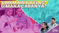 UMKM Naik Kelas, Benahi Alur, Bangun Sistem UMKM Naik Kelas, Benahi Alur, Bangun Sistem