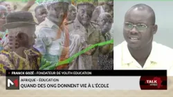 #TalkAfrique.. Afrique - Éducation : Quand des ONG donnent vie à l’école