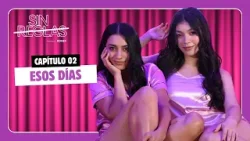 SIN REGLAS | Capítulo 2: Esos Días