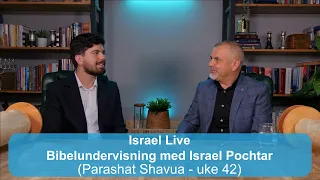 Parashat Shavua - uke 42 | Bibelundervisning med Israel Pochtar | Kanal 10 | 12.08.26