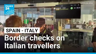 Spain starts border checks on Italy over Ceuta dispute • FRANCE 24 English