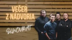 VEČER Z NÁDVORIA | SLNOVRAT