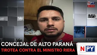 Alto Paraná councilman lashes out at Minister Riera: "You're useless"