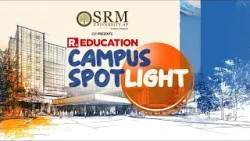 SRM-AP: Развивающийся интеллектуальный центр Индии | Идеи, инновации и влияние | Образование в сф...