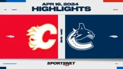 NHL Highlights | Flames vs. Canucks - April 16, 2024