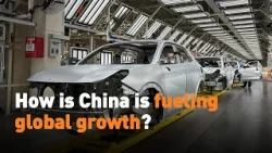 How is China is fueling global growth?