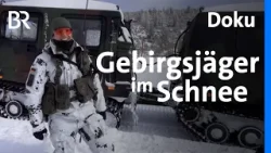 Gebirgsjäger-Ausbildung: Ski, Gewehr und Tiefschnee | Bergmenschen | Doku | BR | Bundeswehr | Heer