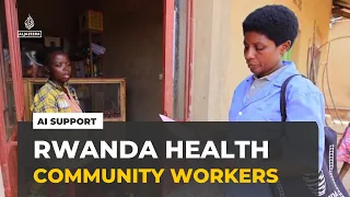 Rwanda's AI-powered healthcare helps community workers treat more patients