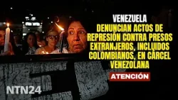 Denuncian actos de represión contra presos extranjeros, incluidos colombianos, en cárcel venezolana Denuncian actos de represión contra presos extranjeros, incluidos colombianos, en cárcel venezolana