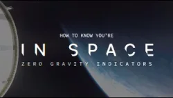 How to Know You’re in Space: Zero Gravity Indicators