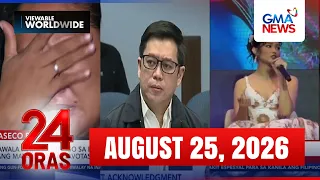 24 Oras Express: August 25, 2026 [HD]