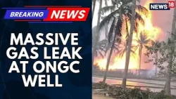Andhra Pradesh: Massive Gas Leak At ONGC Well In Konaseema Triggers Fire; Villagers In Panic