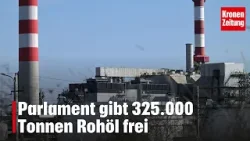 Parlament gibt 325.000 Tonnen Rohöl frei | krone.tv NEWS