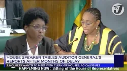 House Speaker Juliet Holness Tables Auditor General's Reports After Months of Delay | TVJ News