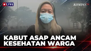 Smog Still Blankets Banjarbaru, Visibility at 50 Meters | KOMPAS SIANG