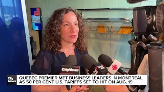 Quebec Premier met business leaders as new U.S. tariffs approach