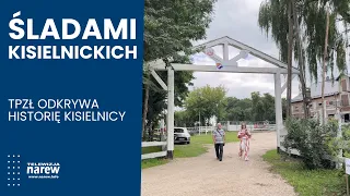 In the Footsteps of the Kisielnicki Family — TPZŁ Uncovers the History of Kisielnica