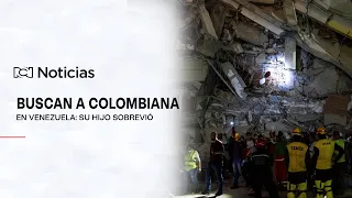 Search for woman from Santander in Venezuela: her son was the only child to survive in their buil...