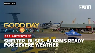 EAA AirVenture rolls out severe weather plan as alarms, shelters and buses stand ready