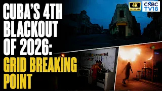 Cuba's 4th Nationwide Blackout Of 2026 | Residents Get 1-2 Hours Electricity Daily | 4K | N18G