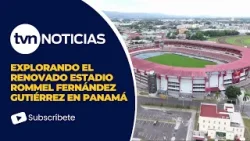Recorre las intalaciones del renovado estadio Rommel Fernández Gutiérrez