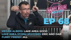 Lake Area GOOD, Storm Spotters, and More | Happy Hour EP 68