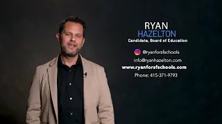 RYAN HAZELTON, CANDIDATE, BOARD OF EDUCATION