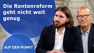 "The pension reform doesn't go far enough!" - To the Point