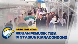 Arus Balik Lebaran, Ribuan Pemudik Tiba di Kiaracondong - [Primetime News]