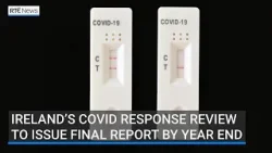 Ireland’s Covid-19 response review to issue final report by end of 2026 