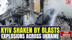 Kyiv Shaken by Fresh Blasts: Russian Missile Barrage Raises Tensions Across Ukraine | ET Now
