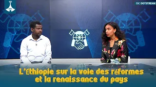 L’Éthiopie sur la voie des réformes et la renaissance du pays