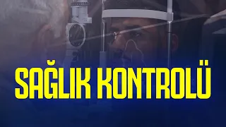 Futbolcularımızın Sağlık Kontrolleri