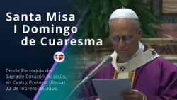 Papa León XIV - Santa Misa I Domingo de Cuaresma