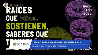 OAS News: 9th Inter-American Week for Indigenous Peoples. August 10, 2026.