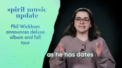 Phil Wickham Announces Deluxe Album and Fall Tour | Spirit Music Update