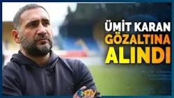 Son Dakika: Eski Milli Futbolcu Ümit Karan Gözaltına Alındı | NTV