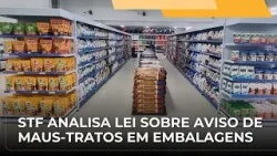 JJ – Suprema Corte analisa lei sobre aviso de maus-tratos a animais em embalagens