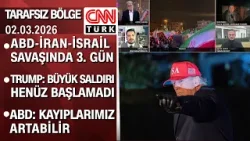 Trump: Büyük saldırı henüz başlamadı | ABD-İran-İsrail savaşında 3. gün - Tarafsız Bölge 02.03.2026