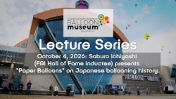 Balloon Museum Lecture Series | Saburu Ichiyoshi: Paper Balloons