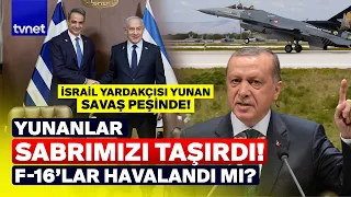 ERDOĞAN YUNAN’I SON KEZ UYARDI: “AKLINIZI...”