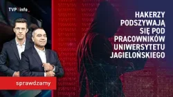 Hakerzy podszywają się pod pracowników Uniwersytetu Jagielońskiego | SPRAWDZAMY Hakerzy podszywają się pod pracowników Uniwersytetu Jagielońskiego | SPRAWDZAMY