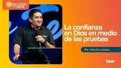 La confianza en Dios en medio de las pruebas | Ps.Kevin López La confianza en Dios en medio de las pruebas | Ps.Kevin López