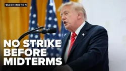 Trump says no Iran strike before midterms as nuclear talks continue