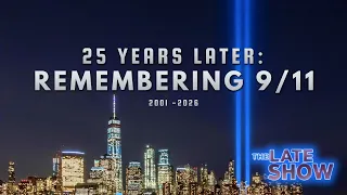 The Late Show  - 25 Years Later: Remembering 9/11