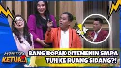 [FULL] Eh Ada Bang Bopak Main ke Ruang Sidang! ? - MONITOR KETUA (13/3/26)