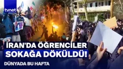 Tahran'da üniversitelerde ayaklanma başladı! l Dünyada Bu Hafta Tahran'da üniversitelerde ayaklanma başladı! l Dünyada Bu Hafta